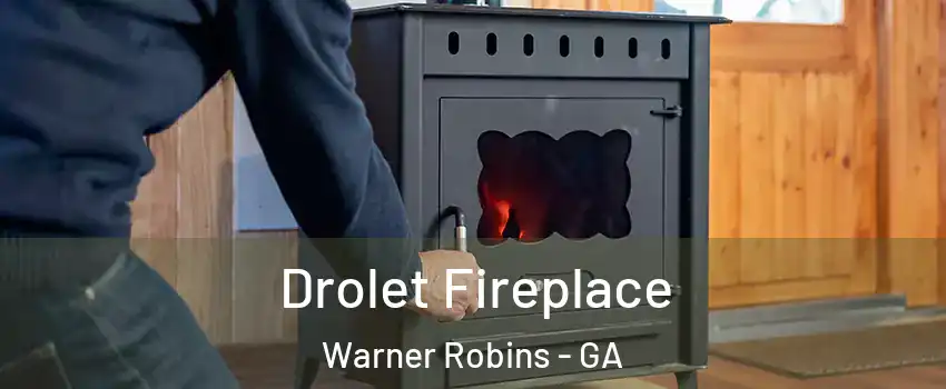  Drolet Fireplace Warner Robins - GA
