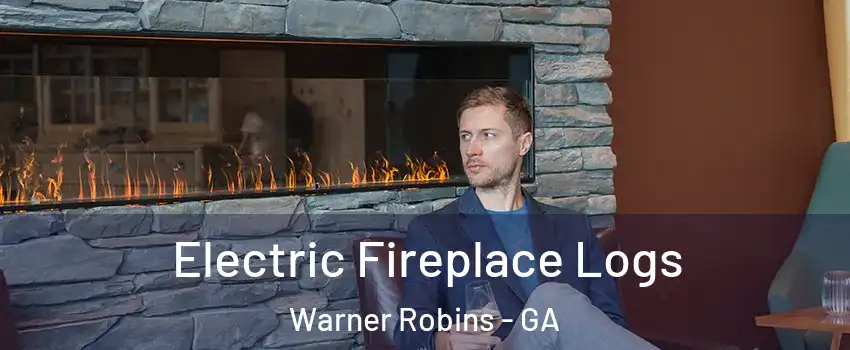  Electric Fireplace Logs Warner Robins - GA