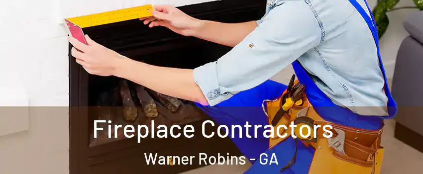  Fireplace Contractors Warner Robins - GA