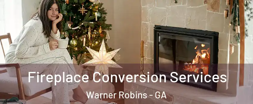  Fireplace Conversion Services Warner Robins - GA