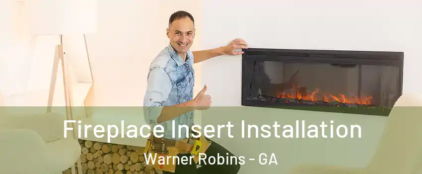  Fireplace Insert Installation Warner Robins - GA