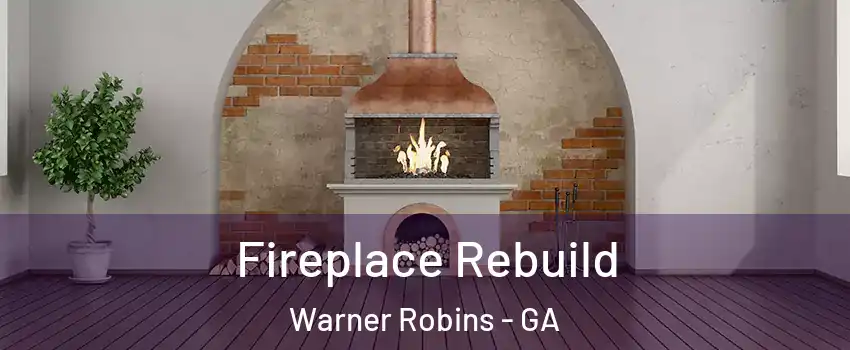  Fireplace Rebuild Warner Robins - GA