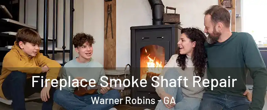  Fireplace Smoke Shaft Repair Warner Robins - GA