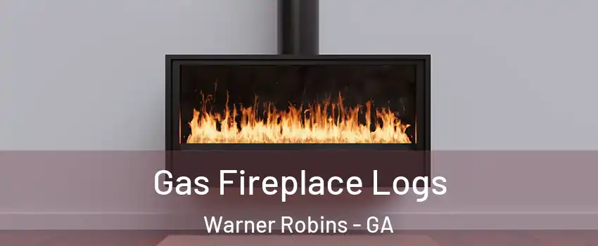  Gas Fireplace Logs Warner Robins - GA