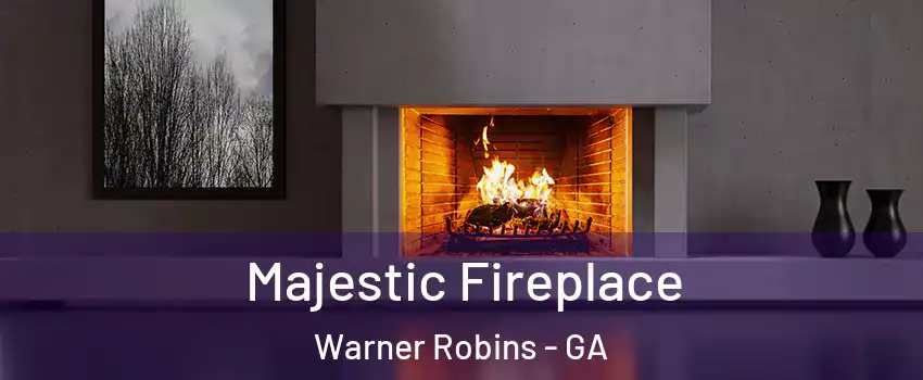  Majestic Fireplace Warner Robins - GA