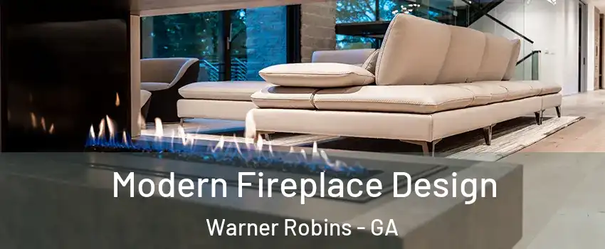  Modern Fireplace Design Warner Robins - GA