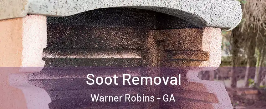  Soot Removal Warner Robins - GA